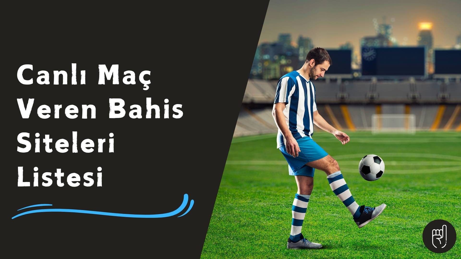 Canlı Maç Veren Bahis Siteleri Listesi
